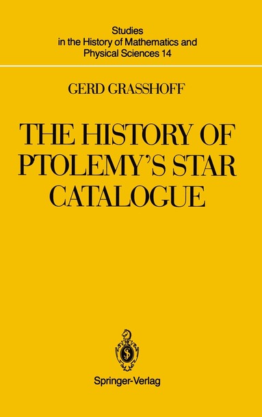 Gerd Graßhoff - History of Ptolemy’s Star Catalogue, Inbunden