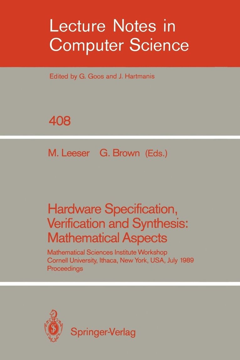 Hardware Specification, Verification and Synthesis: Mathematical Aspects 1