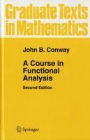 John B Conway, John B. Conway - Course in Functional Analysis, Inbunden