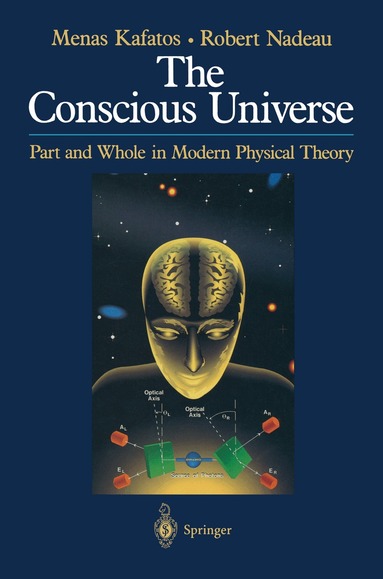Menas Kafatos, Robert Nadeau - Conscious Universe, Häftad