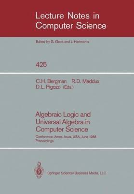 Algebraic Logic and Universal Algebra in Computer Science 1