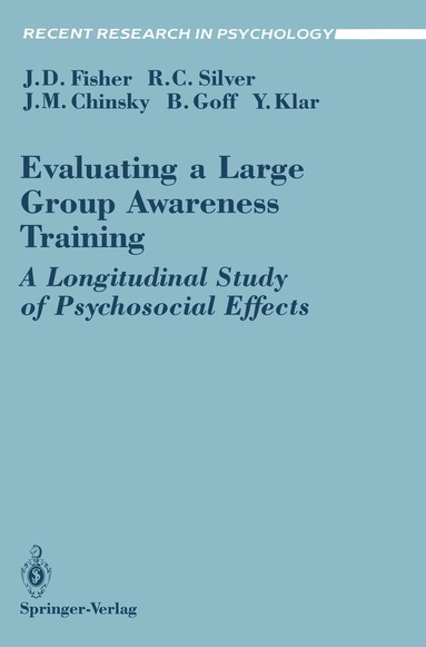 Jeffrey D. Fisher, Roxane C. Silver, Jack M. Chinsky, Barry Goff, Yechiel Klar - Evaluating a Large Group Awareness Training, Häftad