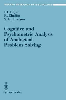 Isaac I. Bejar, Roger Chaffin, Susan Embretson - Cognitive and Psychometric Analysis of Analogical Problem Solving, Häftad