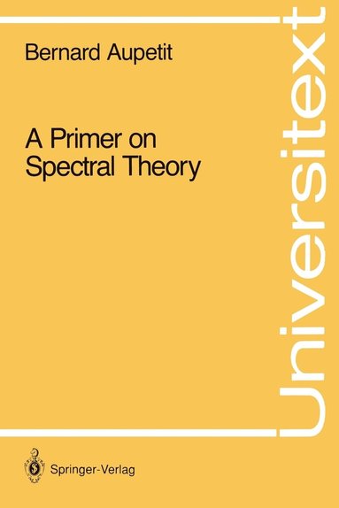 bokomslag A Primer on Spectral Theory