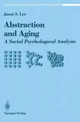 Jason S. Lee, J. S. Lee - Abstraction and Aging, Häftad