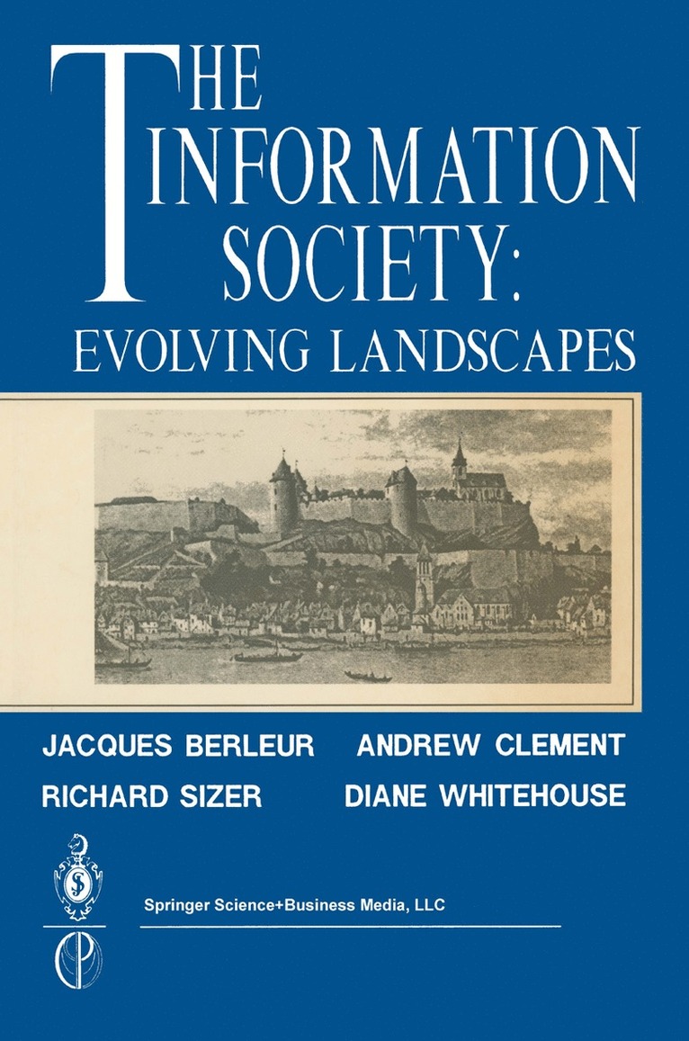Jacques Berleur, Andrew Clement, Richard Sizer, Diane Whitehouse - Information Society: Evolving Landscapes, Häftad