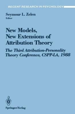 New Models, New Extensions of Attribution Theory 1