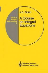 bokomslag A Course on Integral Equations