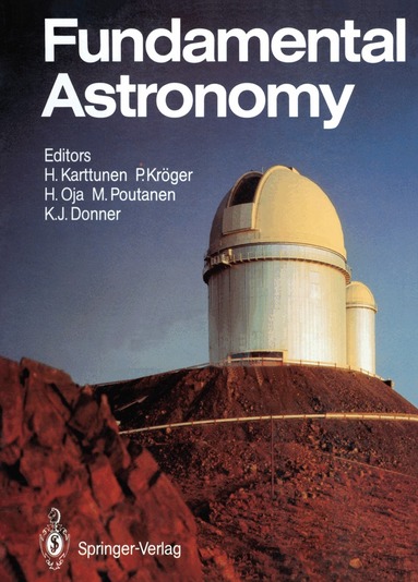 Hannu Karttunen, Pekka Kröger, Heikki Oja, Markku Putanen, Karl J. Donner - Fundamental Astronomy, Häftad