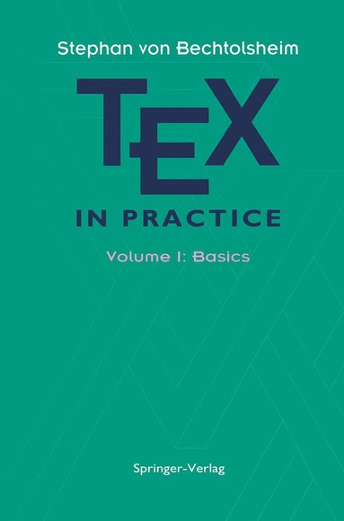 Stephan v. Bechtolsheim - TEX in Practice, Inbunden