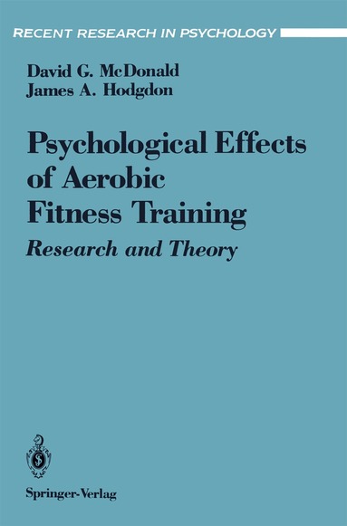 David G. McDonald, James A. Hodgdon - Psychological Effects of Aerobic Fitness Training, Häftad