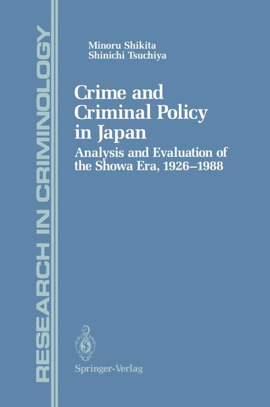 Minoru Shikita, Shinichi Tsuchiya - Crime and Criminal Policy in Japan, Inbunden