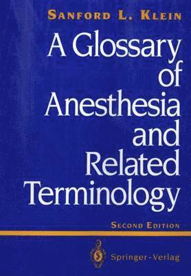 bokomslag A Glossary of Anesthesia and Related Terminology