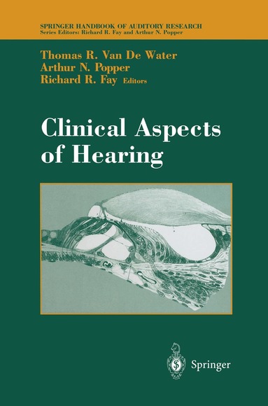Thomas R. VanDeWater, Richard R. Fay - Clinical Aspects of Hearing, Inbunden