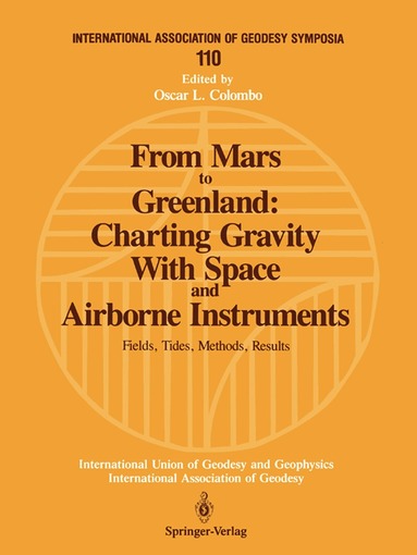 Oscar L. Colombo - From Mars to Greenland: Charting Gravity With Space and Airborne Instruments, Häftad