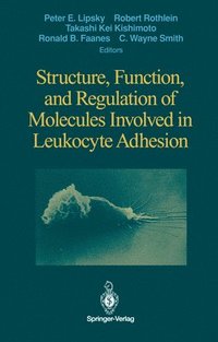 bokomslag Structure, Function, and Regulation of Molecules Involved in Leukocyte Adhesion