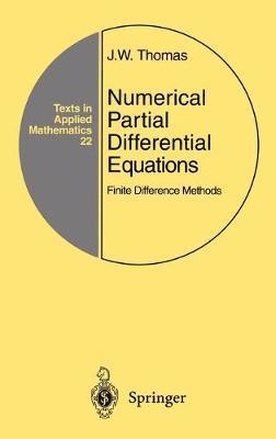 J.W. Thomas, J. W. Thomas, J W Thomas - Numerical Partial Differential Equations: Finite Difference Methods, Inbunden