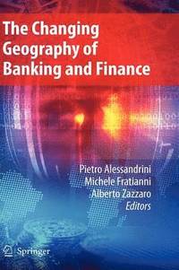 bokomslag The Changing Geography of Banking and Finance