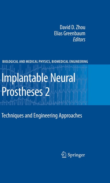 David Zhou, Elias Greenbaum - Implantable Neural Prostheses 2, Inbunden