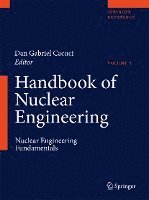 Handbook of Nuclear Engineering: Vol. 1: Nuclear Engineering Fundamentals; Vol. 2: Reactor Design; Vol. 3: Reactor Analysis; Vol. 4: Reactors of Gener