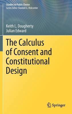 bokomslag The Calculus of Consent and Constitutional Design