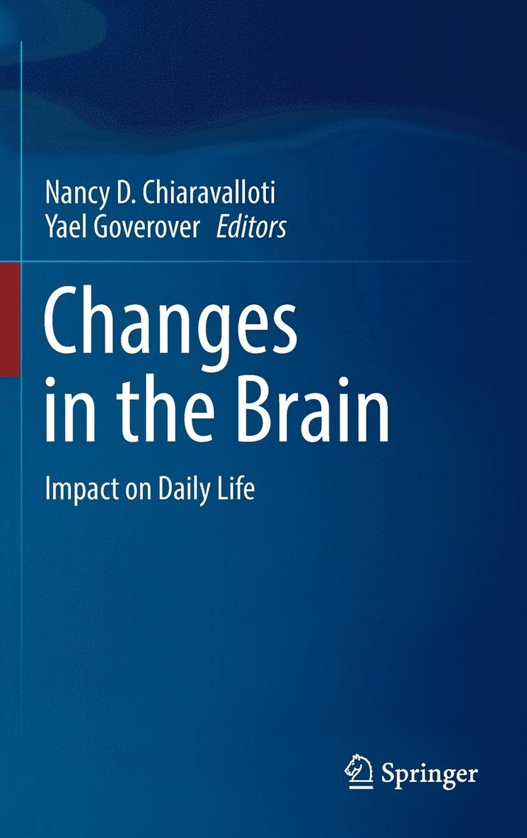 Nancy D. Chiaravalloti, Yael Goverover - Changes in the Brain, Inbunden