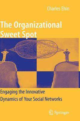 bokomslag The Organizational Sweet Spot