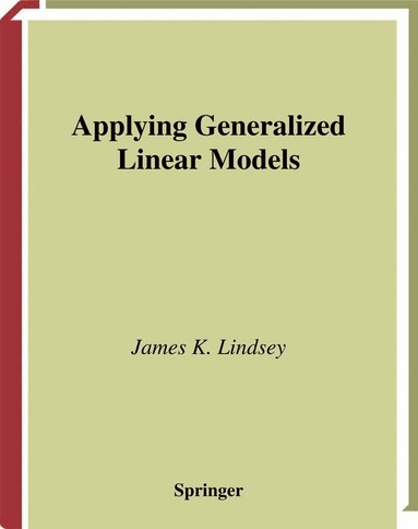 James K. Lindsey - Applying Generalized Linear Models, Inbunden
