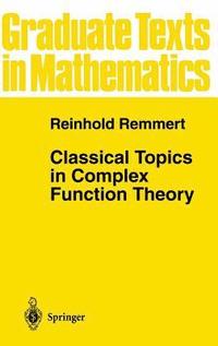 bokomslag Classical Topics in Complex Function Theory