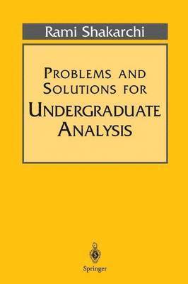 bokomslag Problems and Solutions for Undergraduate Analysis