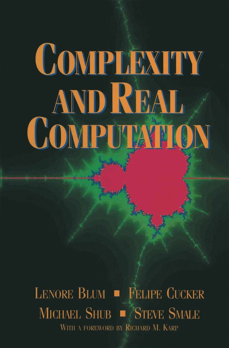 Lenore Blum, Felipe Cucker, Michael Shub, Steve Smale, S. Smale - Complexity and Real Computation, Inbunden