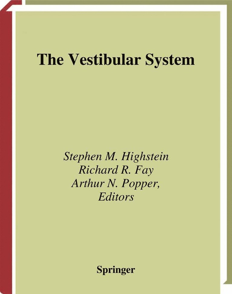 Stephen M. Highstein, Richard R. Fay, Stephen M. Highstein, Richard R. Fay - Vestibular System, Inbunden
