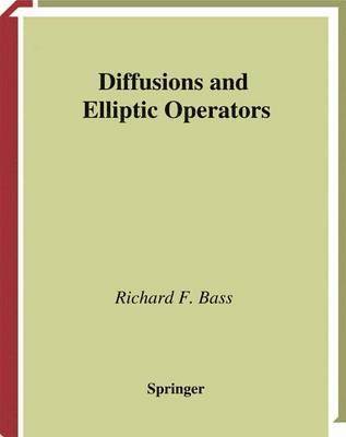 Richard F. Bass - Diffusions and Elliptic Operators, Inbunden