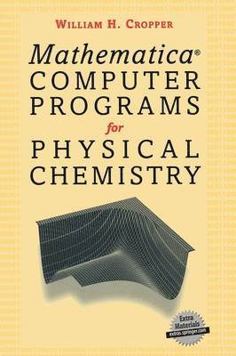 William H. Cropper - Mathematica® Computer Programs for Physical Chemistry, Häftad