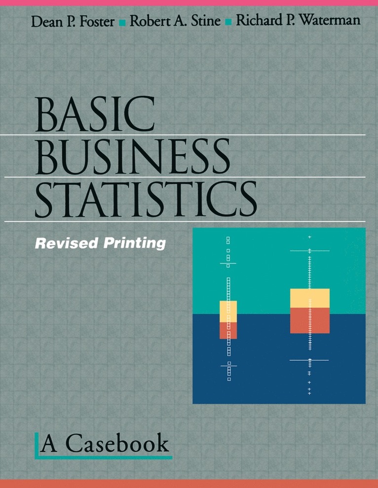 Dean P. Foster, Robert A. Stine, Richard P. Waterman - Basic Business Statistics, Häftad
