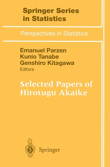 Emanuel Parzen, Kunio Tanabe, Genshiro Kitagawa - Selected Papers of Hirotugu Akaike, Inbunden