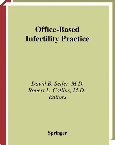 David B. Seifer, Robert L. Collins - Office-Based Infertility Practice, Inbunden