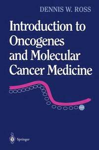 bokomslag Introduction to Oncogenes and Molecular Cancer Medicine