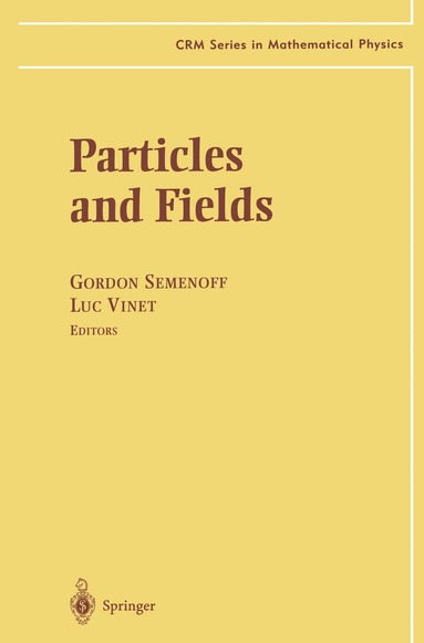 G. W. Semenoff, Gordon W. Semenoff, Luc Vinet - Particles and Fields, Inbunden