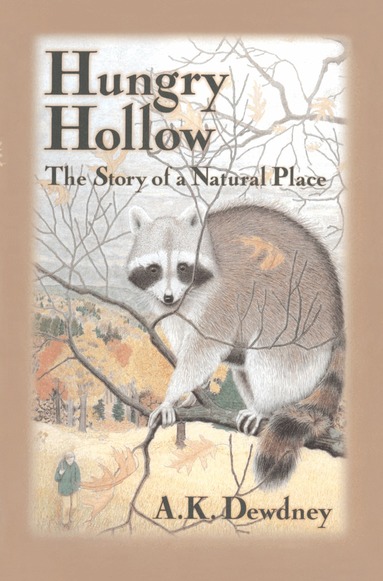 A.K. Dewdney - Hungry Hollow, Inbunden