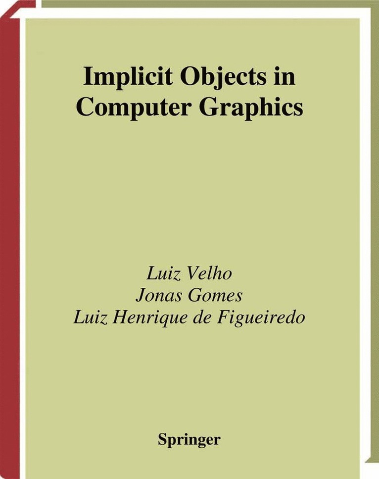 Luiz Velho, Jonas Gomes, Luiz H. de Figueiredo, Luiz H. De Figueiredo - Implicit Objects in Computer Graphics, Inbunden