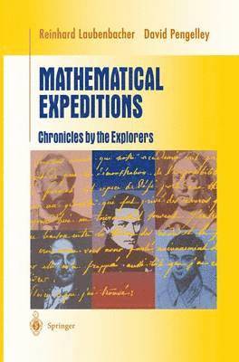 Reinhard Laubenbacher, David Pengelley - Mathematical Expeditions, Inbunden