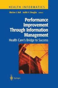 bokomslag Performance Improvement Through Information Management