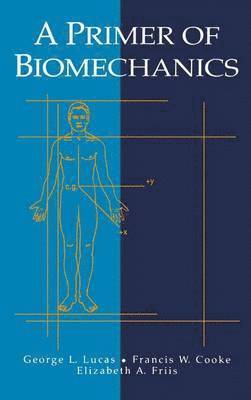 A Primer of Biomechanics 1