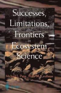 bokomslag Successes, Limitations, and Frontiers in Ecosystem Science