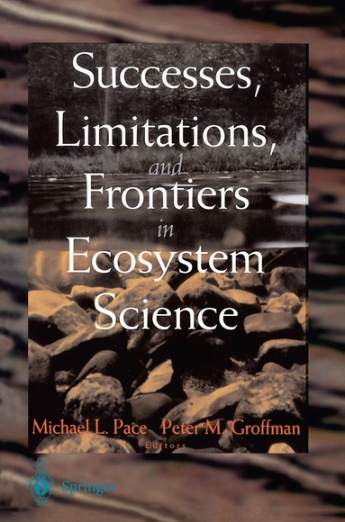 Michael L. Pace, Peter M. Groffman - Successes, Limitations, and Frontiers in Ecosystem Science, Häftad