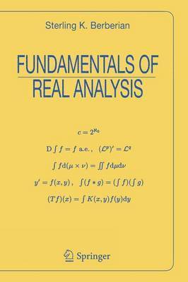 Sterling K. Berberian - Fundamentals of Real Analysis, Häftad