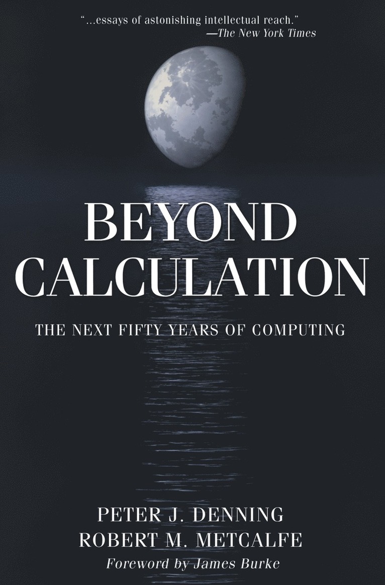 Peter J. Denning, Robert M. Metcalfe - Beyond Calculation, Häftad