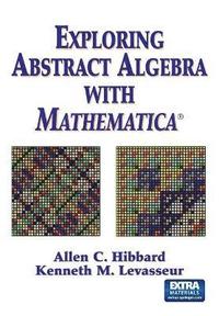 bokomslag Exploring Abstract Algebra With Mathematica