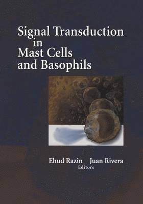 Signal Transduction in Mast Cells and Basophils 1